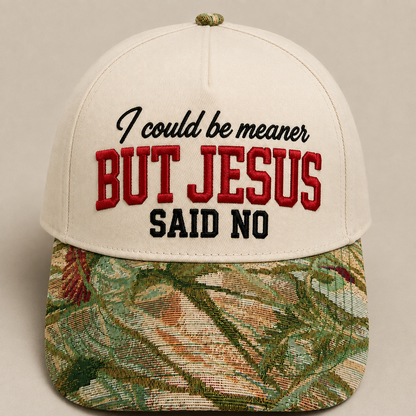 I Could Be Meaner But Jesus Said No Hat | Funny Christian Embroidered Baseball Cap | Adjustable Snapback with Floral Woven Tapestry Brim