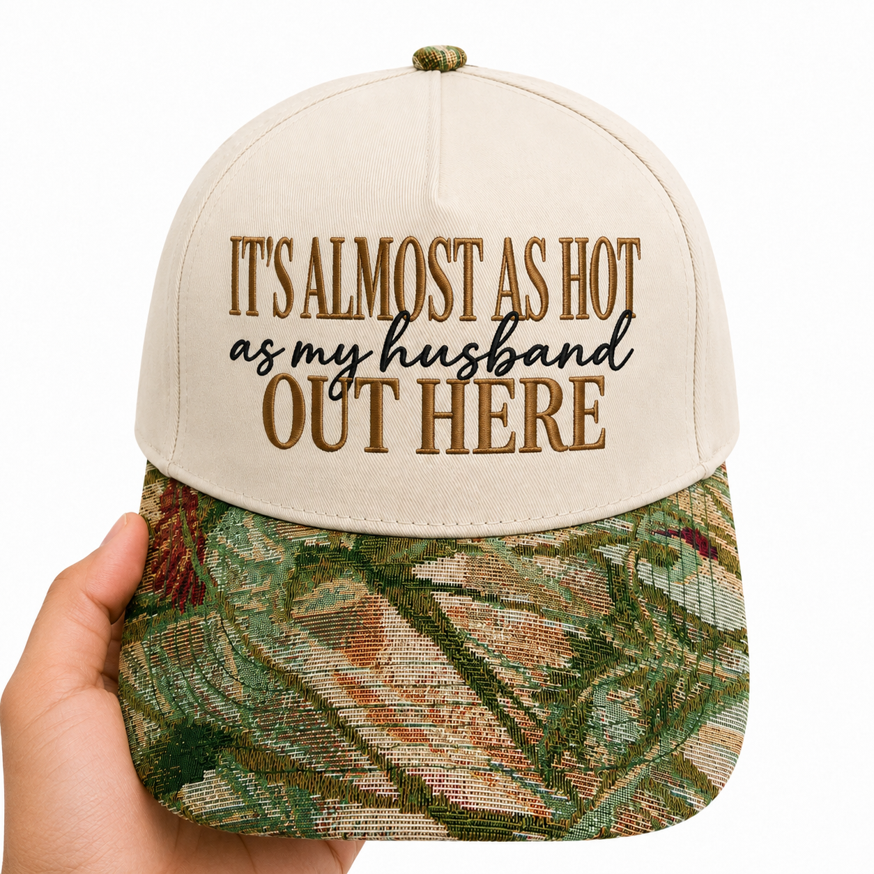It's Almost as Hot as My Husband Out Here Hat | Funny Wife Embroidered Baseball Cap | Adjustable Snapback with Woven Tapestry Brim
