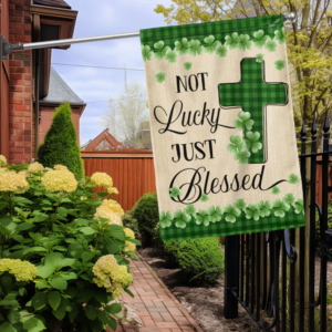Not Lucky Just Blessed Shamrock House Flag, St Patrick’s Day Outdoor Porch Decor
